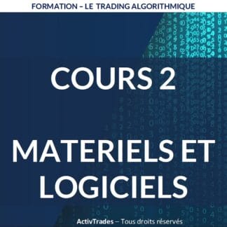 Formation au Trading Algorithmique #2 Matériels et Logiciels